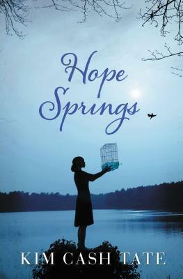 Hope Springs by Kim Cash Tate