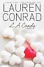 L.A. Candy by Lauren Conrad by Lauren Conrad, Lauren Conrad