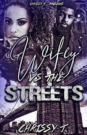 Wifey vs The Streets by Chrissy J., Chrissy J.