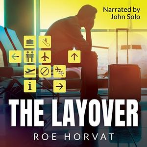 The Layover by Roe Horvat