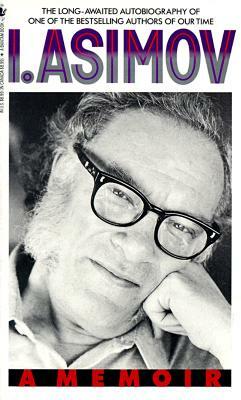 I, Asimov: A Memoir by Isaac Asimov