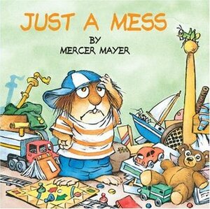 Just A Mess by Mercer Mayer