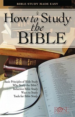 How to Study the Bible Pamphlet: Bible Study Made Easy by Rose Publishing