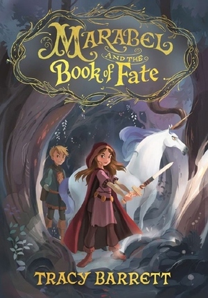 Marabel and the Book of Fate by Tracy Barrett