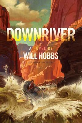 Downriver by Will Hobbs