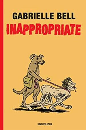 Inappropriate by Gabrielle Bell