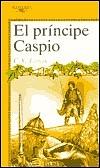 El príncipe Caspio by C.S. Lewis