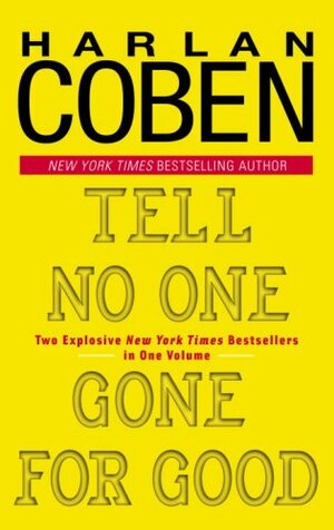 Tell No One / Gone For Good by Harlan Coben