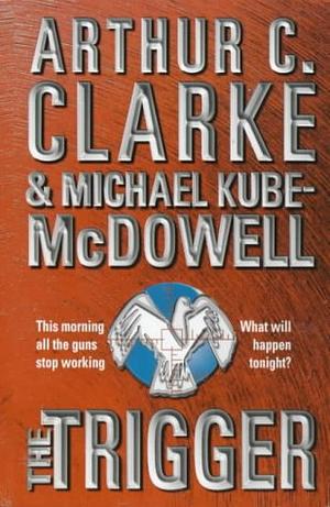 The Trigger by Arthur C. Clarke