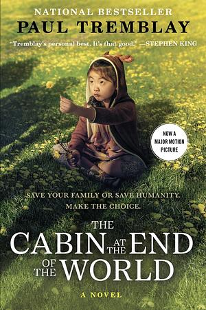 The Cabin at the End of the World by Paul Tremblay