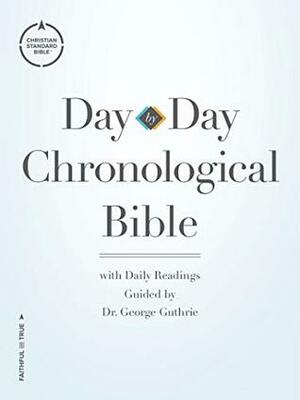 CSB Day-by-Day Chronological Bible (Day by Day) by George H. Guthrie, CSB Bibles by Holman