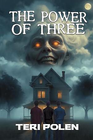 The Power of Three by Teri Polen, Teri Polen