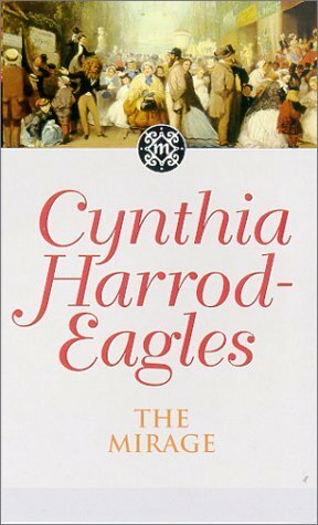 The Mirage by Cynthia Harrod-Eagles