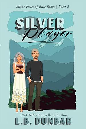 Silver Player by L.B. Dunbar