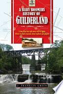 A Baby Boomers History of Guilderland NY by J. Franklin Green