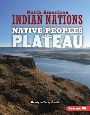 Native Peoples of the Plateau by Krystyna Poray Goddu