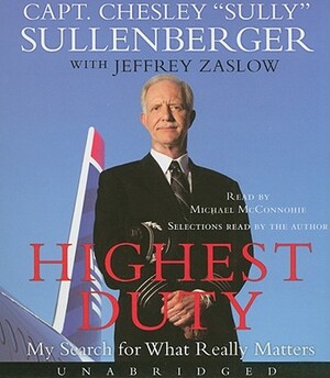 Highest Duty: My Search for What Really Matters by Chesley B. Sullenberger