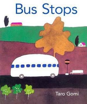 Bus Stops by Taro Gomi