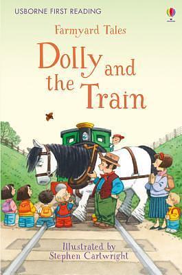 Farmyard Tales: Dolly and the Train by Lara Bryan, Lara Bryan, Stephen Cartwright