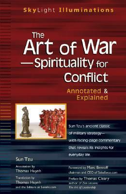 The Art of War—Spirituality for Conflict: Annotated & Explained by Thomas Cuong Huynh, Marc Benioff, Sun Tzu, Thomas Cleary