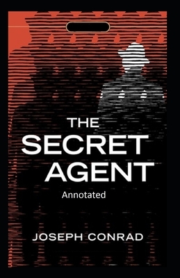 The Secret Agent-(Annotated) by Joseph Conrad