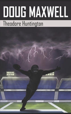 Doug Maxwell: Trade Edition by Theodore Huntington