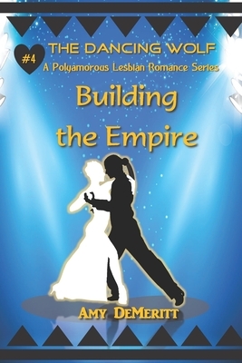 Building The Empire by Amy Demeritt