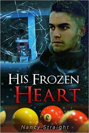 His Frozen Heart by Nancy Straight