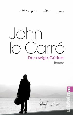 Der ewige Gärtner by John le Carré