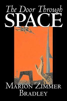 The Door Through Space by Marion Zimmer Bradley