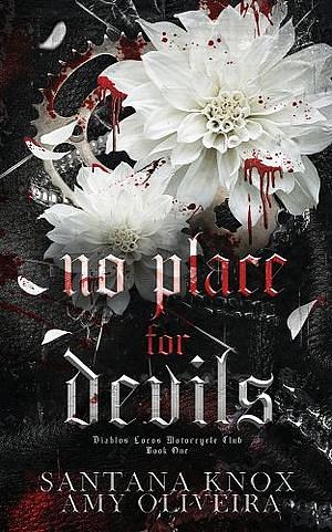 No Place For Devils by Amy Oliveira, Santana Knox