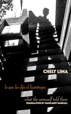 Lo Que Les Dijo El Licantropo / What the Werewolf Told Them by Chely Lima