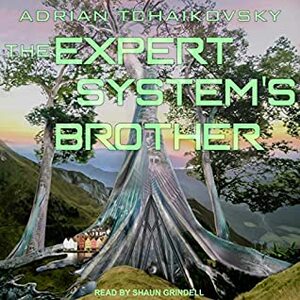 The Expert System's Brother by Adrian Tchaikovsky