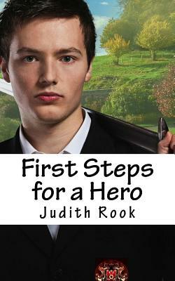 First Steps for a Hero by Judith Rook