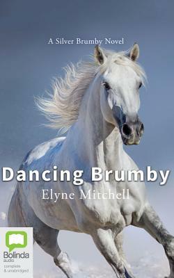 Dancing Brumby by Elyne Mitchell