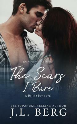 The Scars I Bare by J. L. Berg