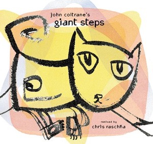 John Coltrane's Giant Steps (1 Hardcover/1 CD) [With Hardcover Book] by Chris Raschka