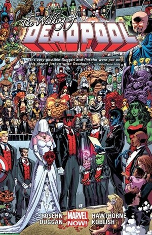 Deadpool, Volume 5: The Wedding of Deadpool by Ben Blacker, Jimmy Palmiotti, Gail Simone, Ben Acker, Victor Gischler, Christopher Priest, Mark Waid, Scott Koblish, Brian Posehn, Joe Kelly, Fabian Nicieza, Frank Tieri, Gerry Duggan, Daniel Way