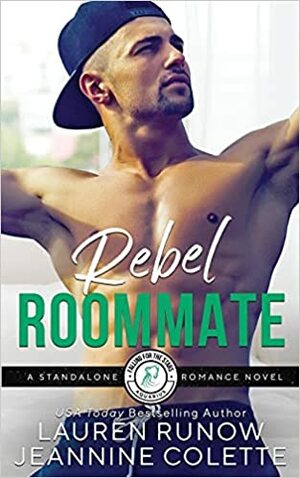 Rebel Roommate by Jeannine Colette, Lauren Runow