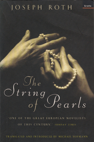 The String of Pearls by Joseph Roth, Michael Hofmann