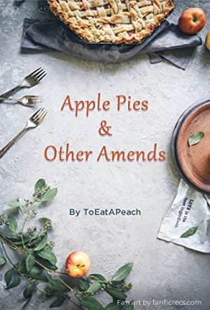 Apple Pies and other Amends by ToEatAPeach