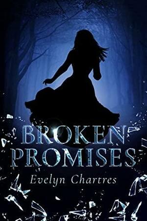 Broken Promises by Evelyn Chartres