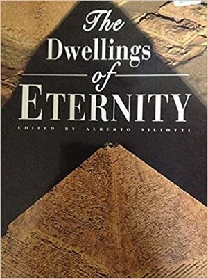 The Dwellings of Eternity by Alberto Siliotti