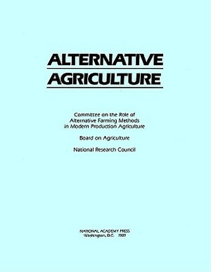 Alternative Agriculture by Board on Agriculture, Committee on the Role of Alternative Far, National Research Council