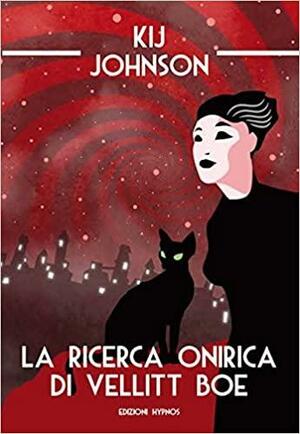 La ricerca onirica di Vellitt Boe by Kij Johnson