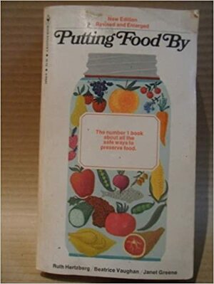 Putting Food By by Ruth Hertzberg, Beatrice Vaughan, Janet Greene