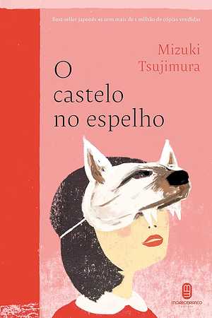 O Castelo no Espelho by Mizuki Tsujimura