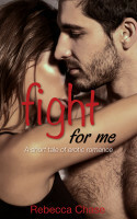 Fight For Me by Rebecca Chase