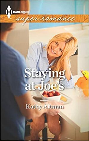 Staying at Joe's by Kathy Altman