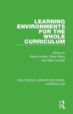 Learning Environments for the Whole Curriculum by 
